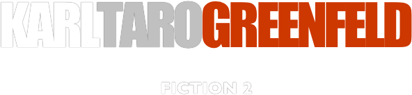 KARLTAROGREENFELD

FICTION 2