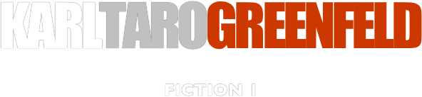KARLTAROGREENFELD

FICTION 1